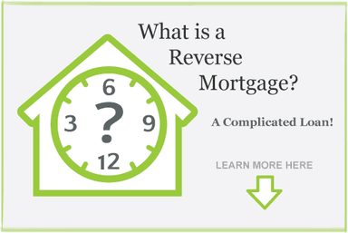 Reverse Mortgage -What is A Reverse Mortgage